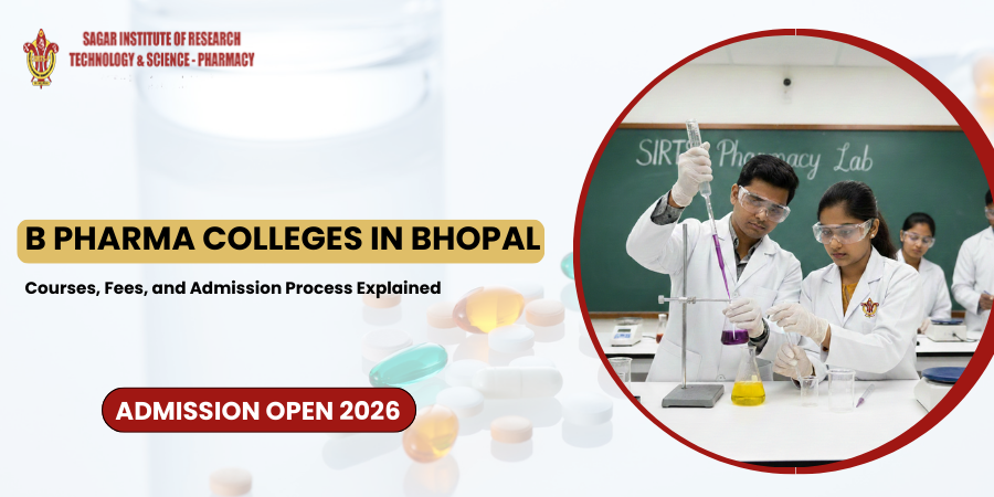 B Pharma Colleges in Bhopal: Courses, Fees, and Admission Process Explained 