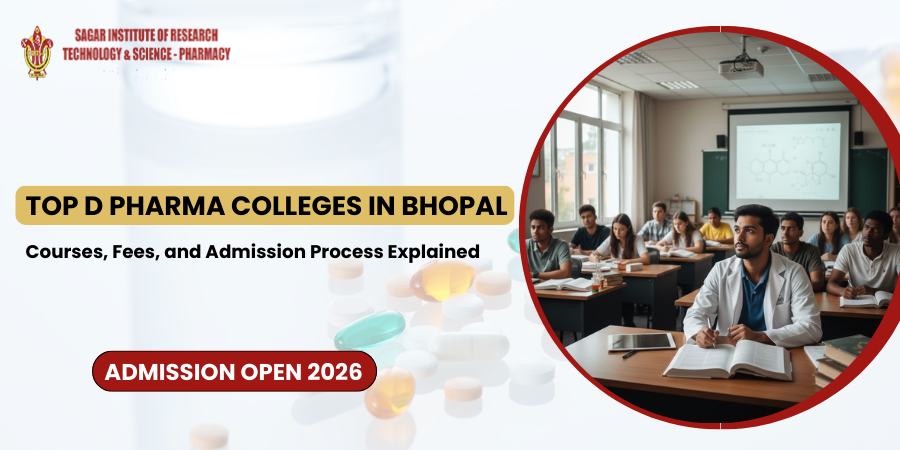 Top D Pharma Colleges in Bhopal: Courses, Fees, and Admission Process Explained 